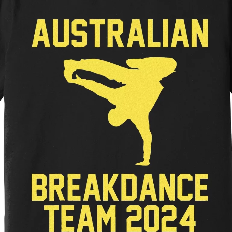 Australian Breakdance Team 2024 Funny Breakdancing Meme 24 Gift Premium T-Shirt