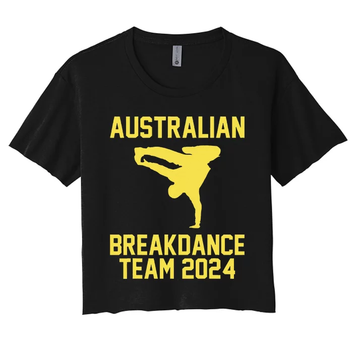 Australian Breakdance Team 2024 Funny Breakdancing Meme 24 Gift Women's Crop Top Tee