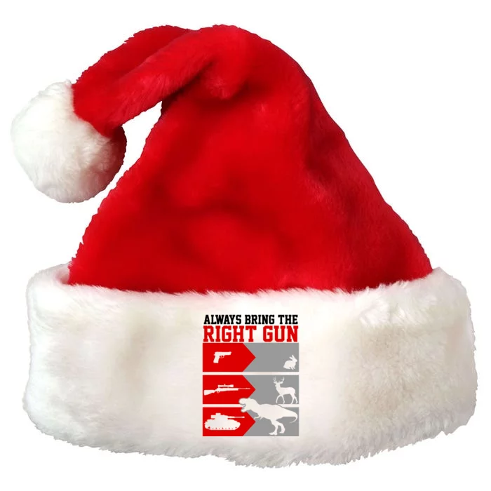 Always Bring The Right Funny Premium Christmas Santa Hat