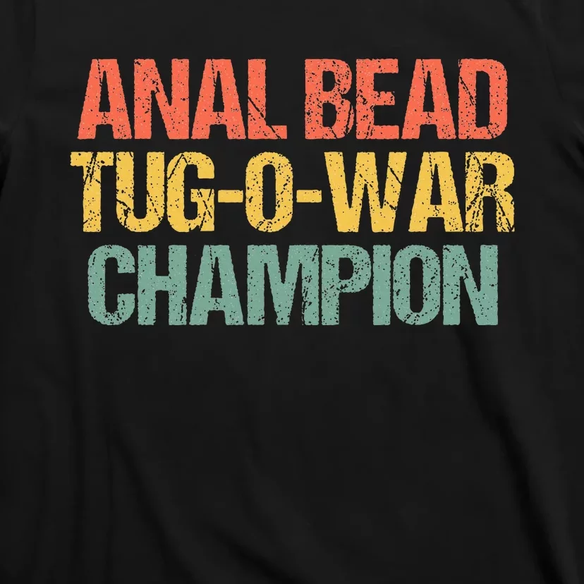 Anal Bead Tugowar Champion T-Shirt