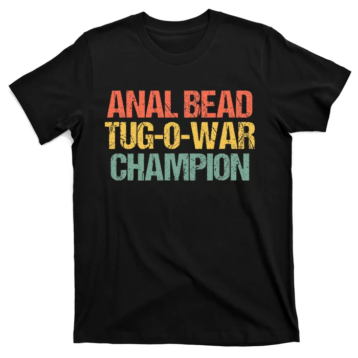 Anal Bead Tugowar Champion T-Shirt