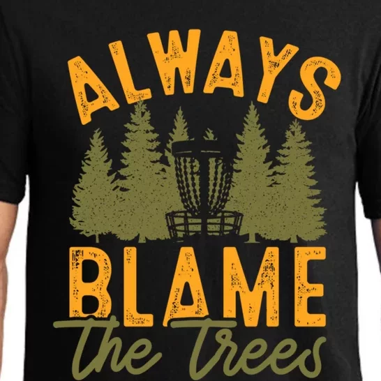 Always Blame The Trees Funny Disc Golf Frisbee Frolf Cute Gift Pajama Set