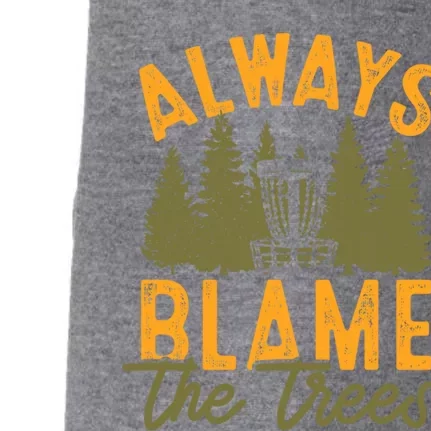 Always Blame The Trees Funny Disc Golf Frisbee Frolf Cute Gift Doggie 3-End Fleece Hoodie