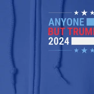 Anyone But Trump 2024 President Election Full Zip Hoodie