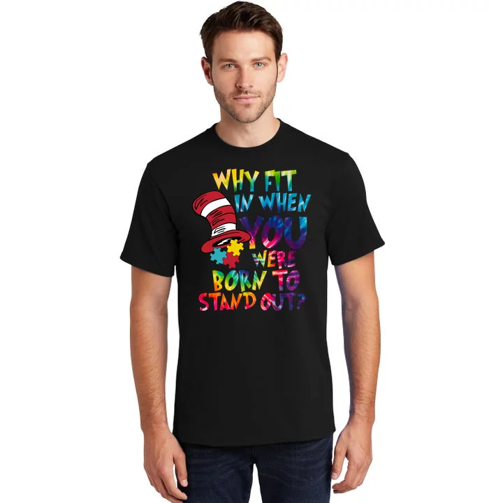 Autism Born To Stand Out Tall T-Shirt