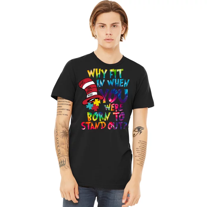 Autism Born To Stand Out Premium T-Shirt