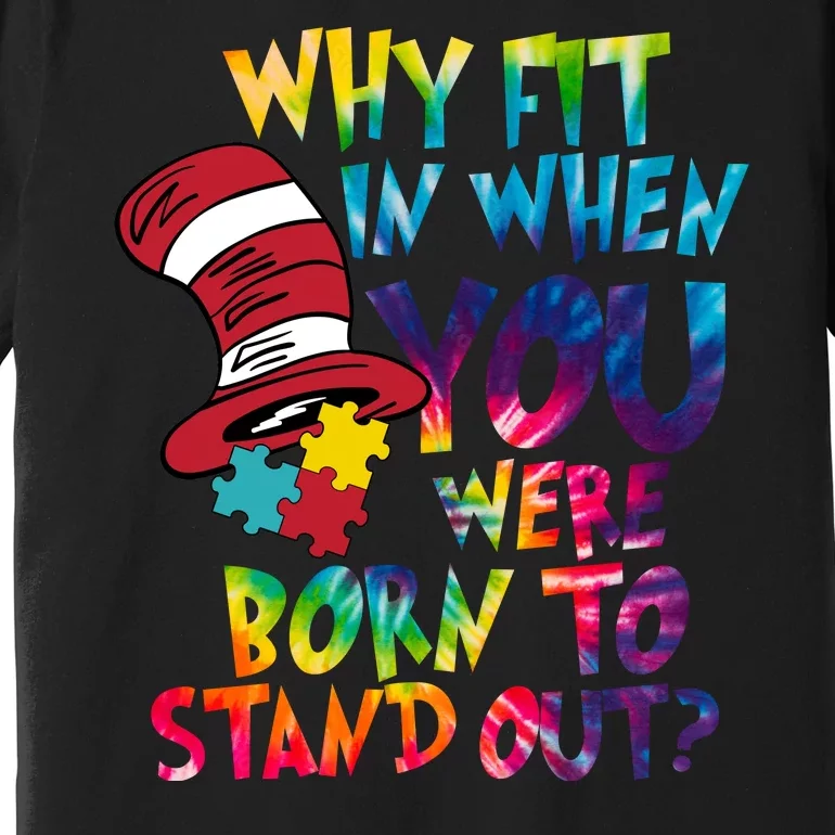 Autism Born To Stand Out Premium T-Shirt