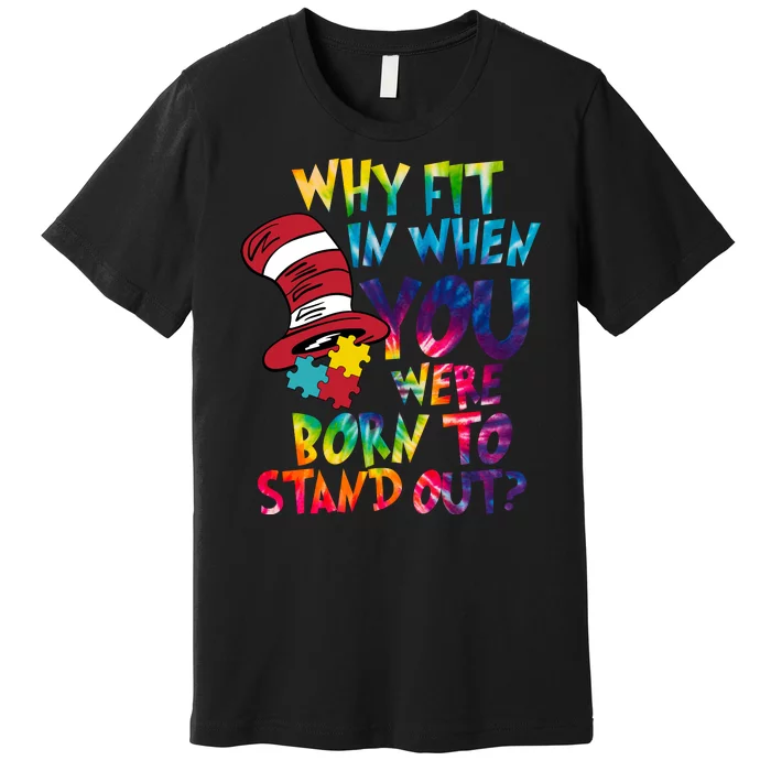 Autism Born To Stand Out Premium T-Shirt