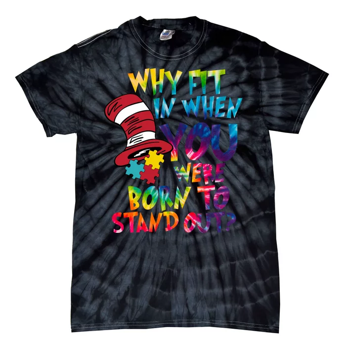 Autism Born To Stand Out Tie-Dye T-Shirt