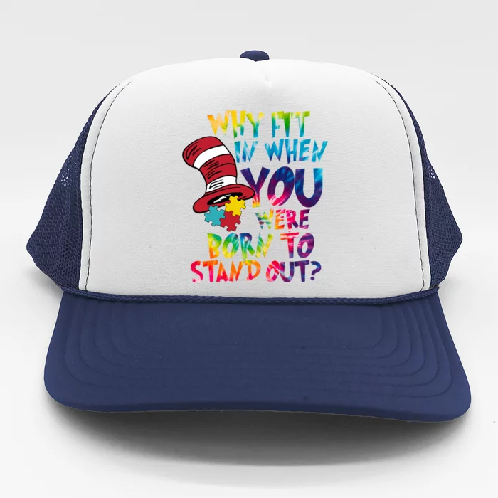 Autism Born To Stand Out Trucker Hat