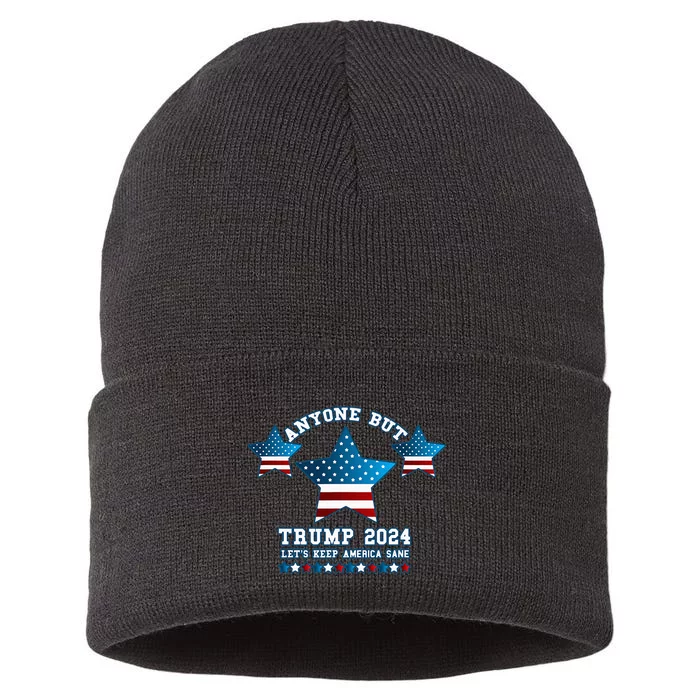 Anyone But Trump 2024 Let’S Keep America Sane Sustainable Knit Beanie