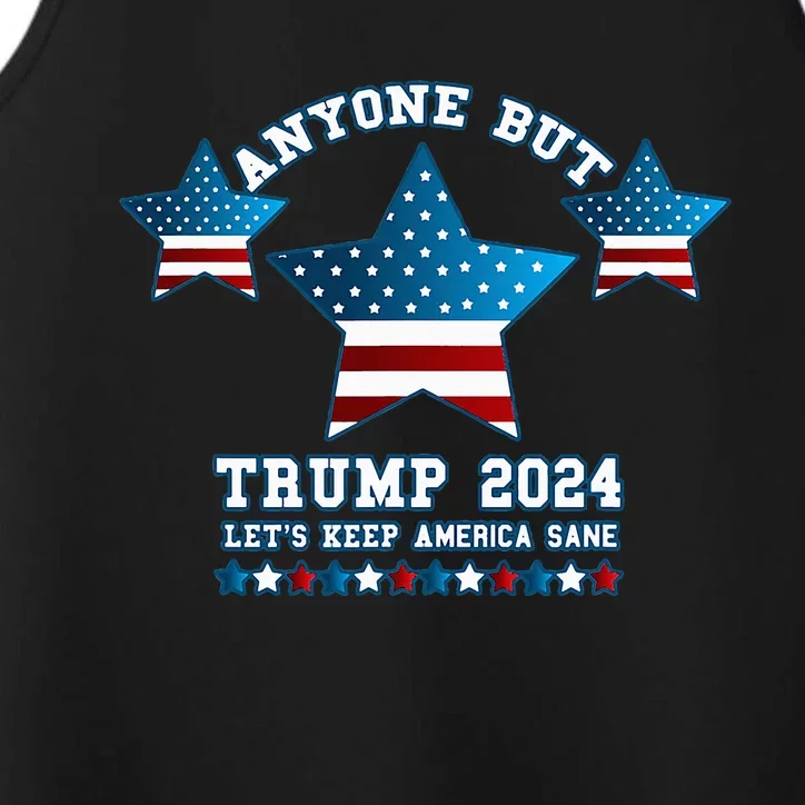 Anyone But Trump 2024 Let’S Keep America Sane Performance Tank