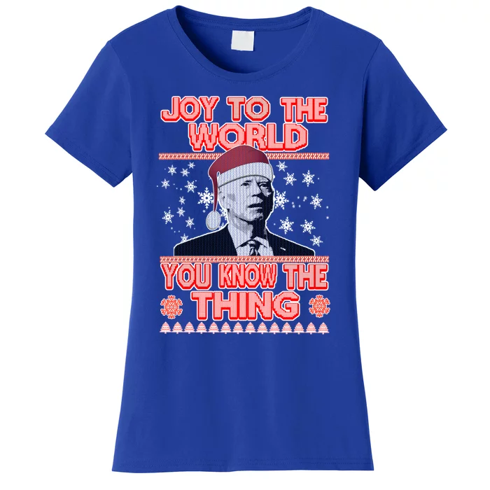 Anti Biden Ugly Christmas Sweater You Know The Thing Xmas Meaningful Gift Women's T-Shirt