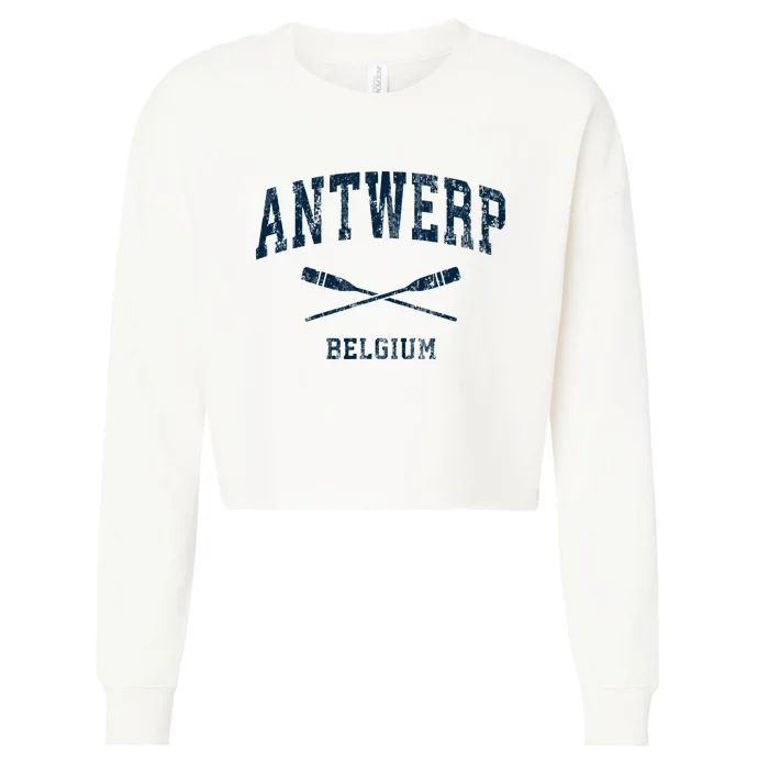 Antwerp Belgium Vintage Nautical Paddles Sports Oars Cropped Pullover Crew