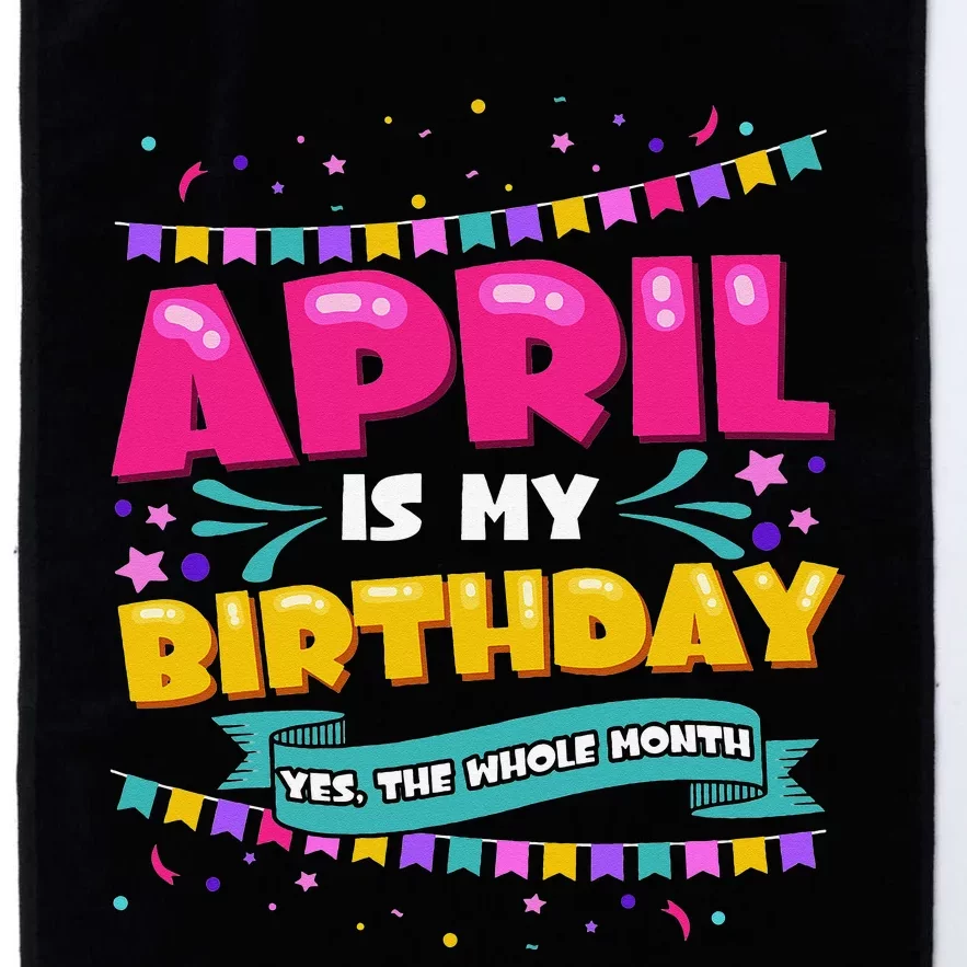 April Birthday Wo Funny April is my Birthday Platinum Collection Golf Towel