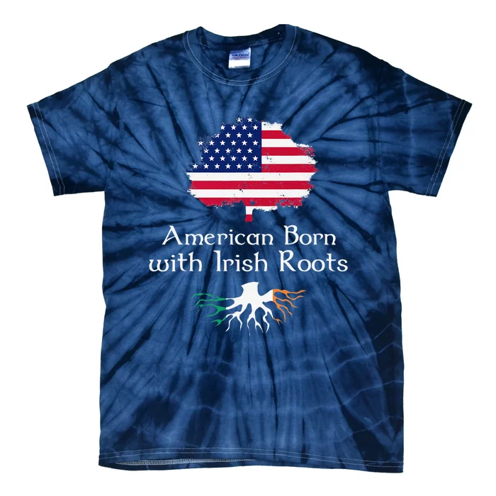 American Born With Irish Roots St. Patrick's Day Tie-Dye T-Shirt