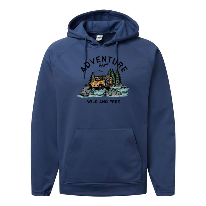 Adventure Begin Wild And Free Performance Fleece Hoodie