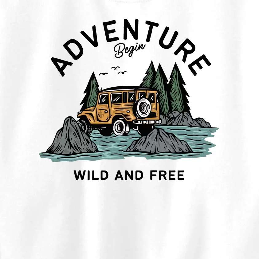 Adventure Begin Wild And Free Kids Sweatshirt