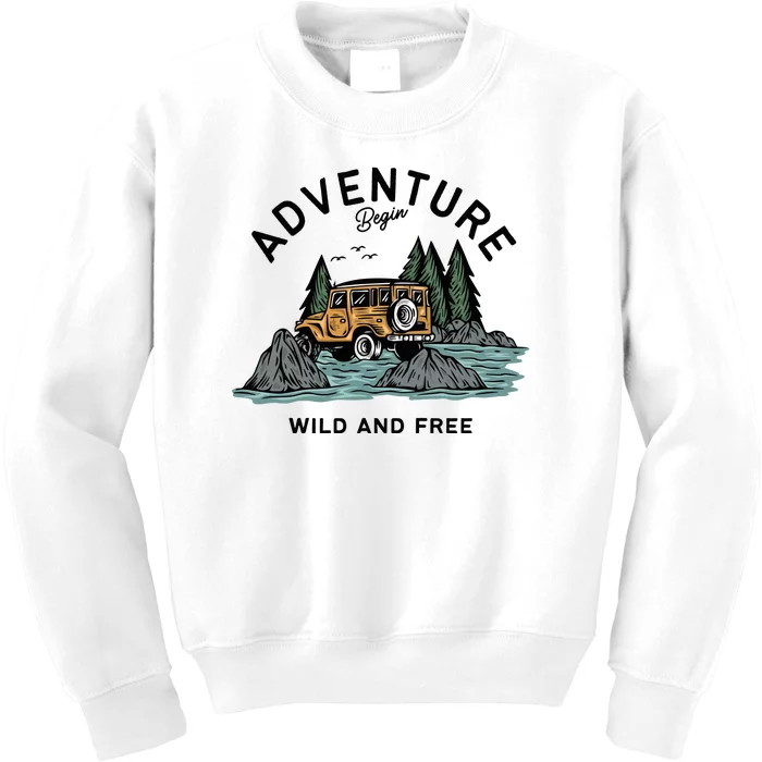 Adventure Begin Wild And Free Kids Sweatshirt