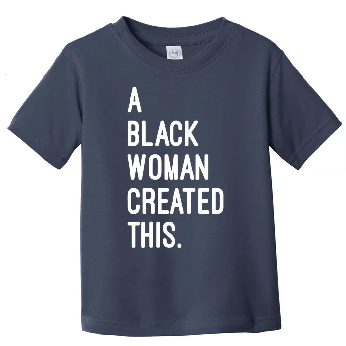 A Black Woman Created This Registered Black Owned Business Toddler T-Shirt