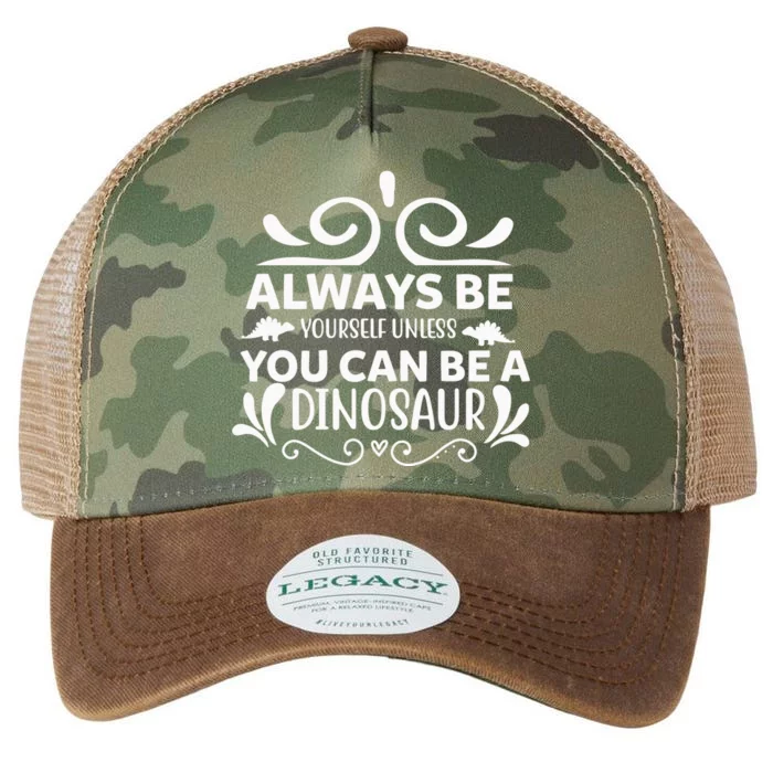 Always Be Yourself Unless You Can Be A Dinosaur Legacy Tie Dye Trucker Hat