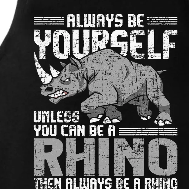 Always Be Yourself Unless Rhinoceros Zoology Rhino Lover Ladies Tri-Blend Wicking Tank