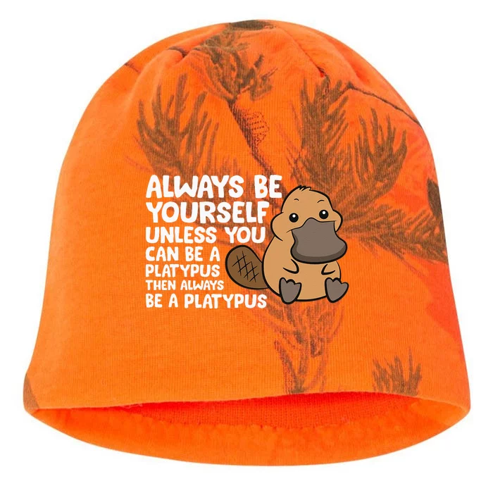 Always Be Yourself Unless You Can Be A Platypus Kati - Camo Knit Beanie