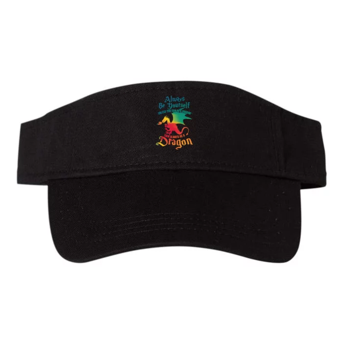 Always Be Yourself Unless You Can Be A Dragon Gift Valucap Bio-Washed Visor