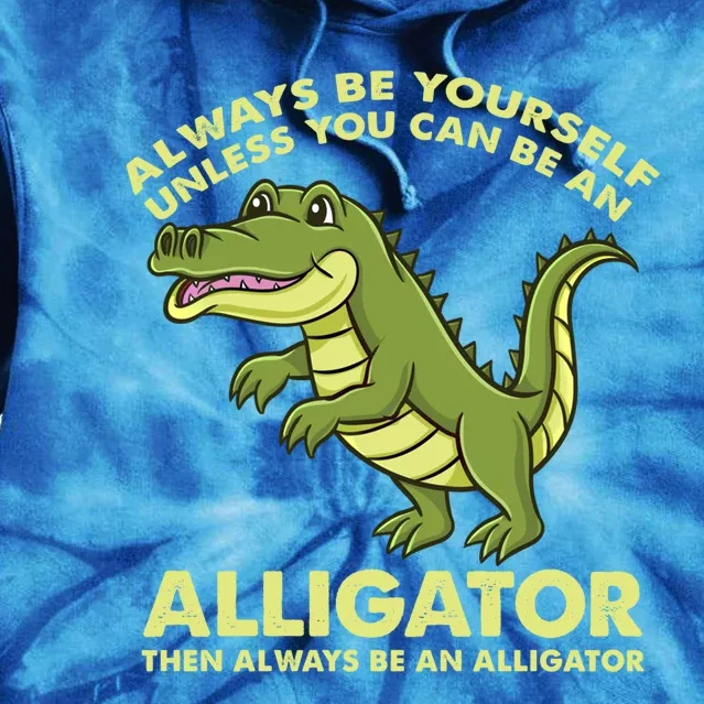 Always Be Yours Alligator Lover Funny Gift Tie Dye Hoodie