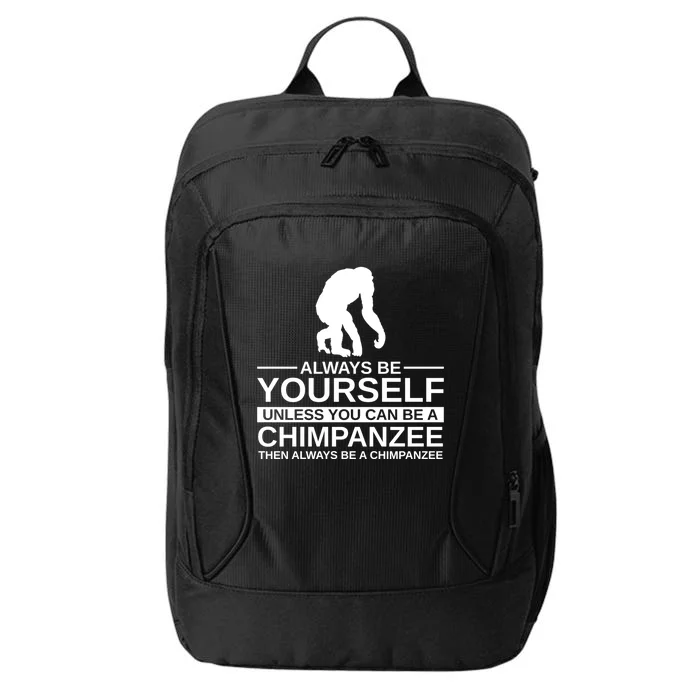 Always Be Yours Chimpanzee Gift Monkey Ape Funny Gift City Backpack