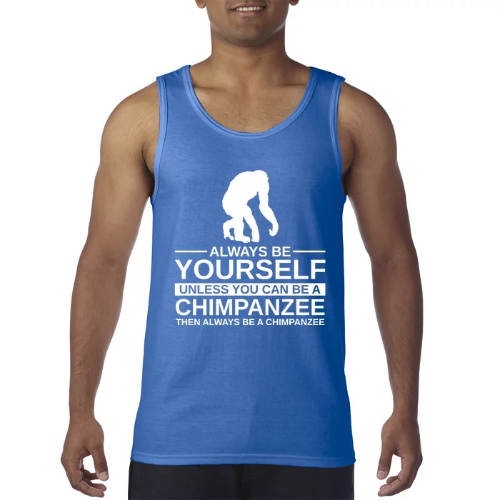 Always Be Yours Chimpanzee Gift Monkey Ape Funny Gift Tank Top