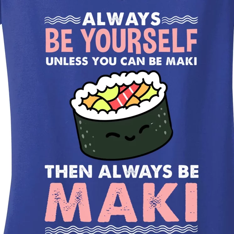 Always Be Yours Maki Sushi Lover Gift Women's V-Neck T-Shirt