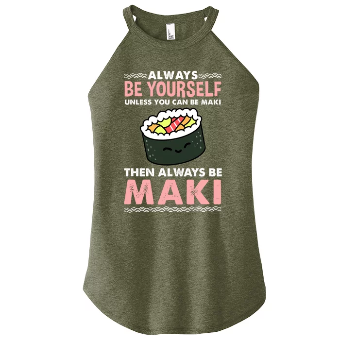 Always Be Yours Maki Sushi Lover Gift Women’s Perfect Tri Rocker Tank