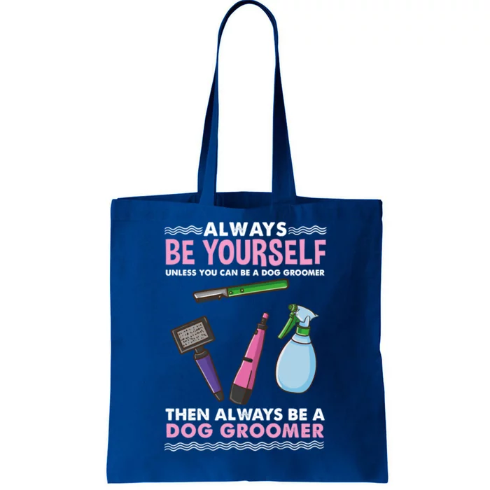 Always Be Yours Dog Groomer Gift Tote Bag