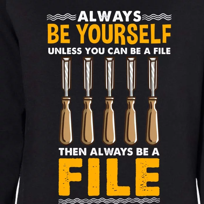 Always Be Yours File Carpenter Gift Womens California Wash Sweatshirt