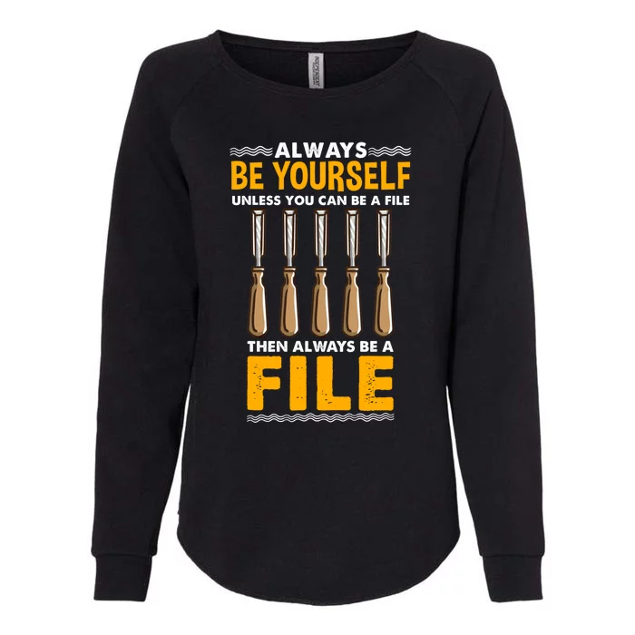 Always Be Yours File Carpenter Gift Womens California Wash Sweatshirt