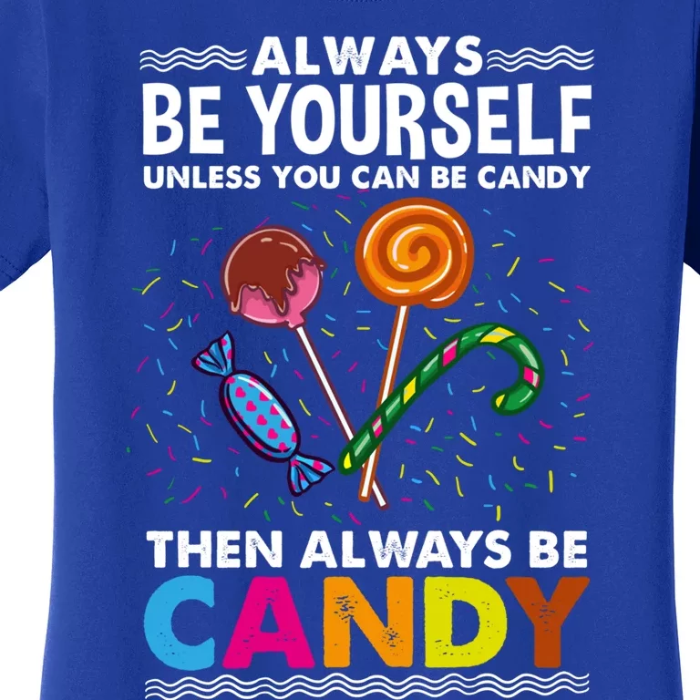 Always Be Yours For Candy Lover Gift Women's T-Shirt