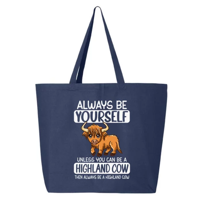 Always Be Yourself Unless You Can Be A Highland Cow 25L Jumbo Tote