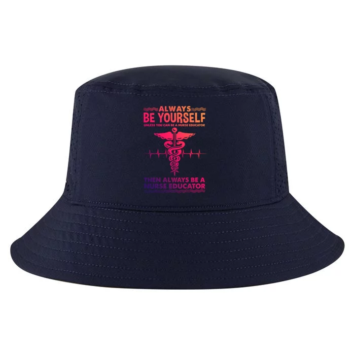 Always Be Yours For Nurse Educator Cool Gift Cool Comfort Performance Bucket Hat