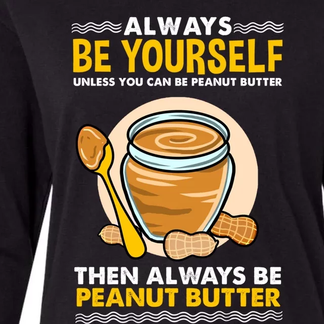 Always Be Yours For Peanut Butter Lover Gift Womens Cotton Relaxed Long Sleeve T-Shirt