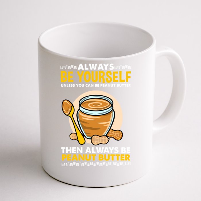 Always Be Yours For Peanut Butter Lover Gift Front & Back Coffee Mug