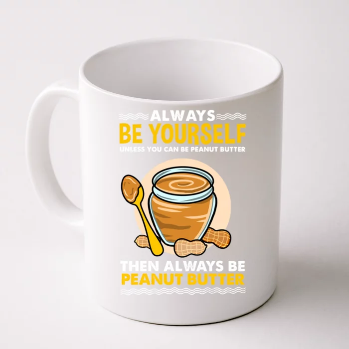 Always Be Yours For Peanut Butter Lover Gift Front & Back Coffee Mug