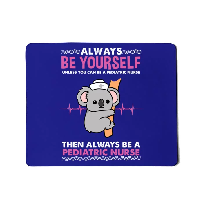 Always Be Yours For Pediatric Nurse Cute Gift Mousepad