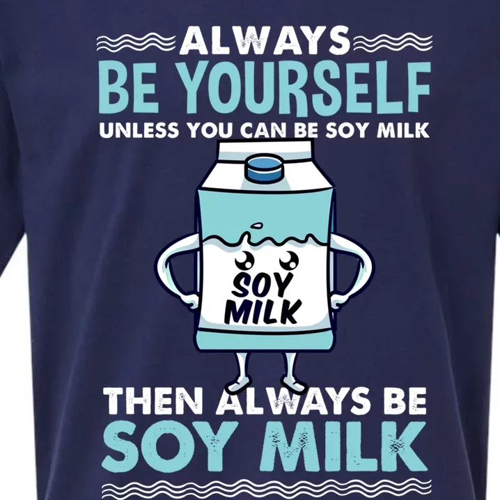 Always Be Yours For Soy Milk Lover Gift Sueded Cloud Jersey T-Shirt