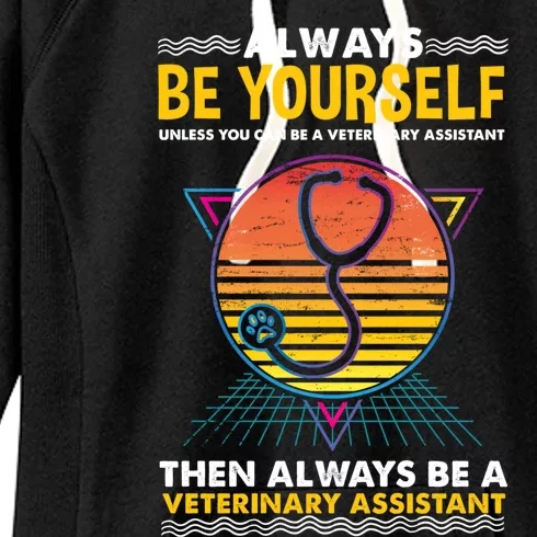 Always Be Yours For Veterinary Assistant Gift Women's Fleece Hoodie