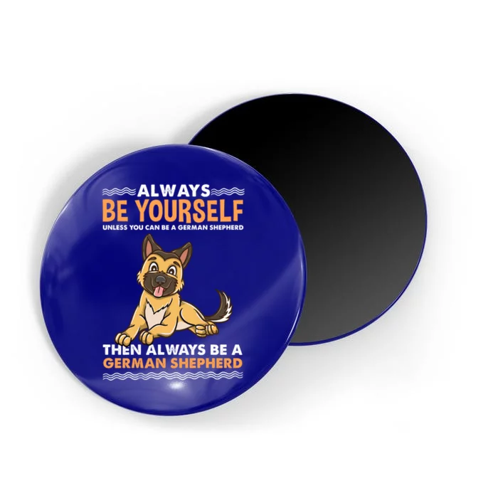 Always Be Yours Ger Shepherd Gift Magnet