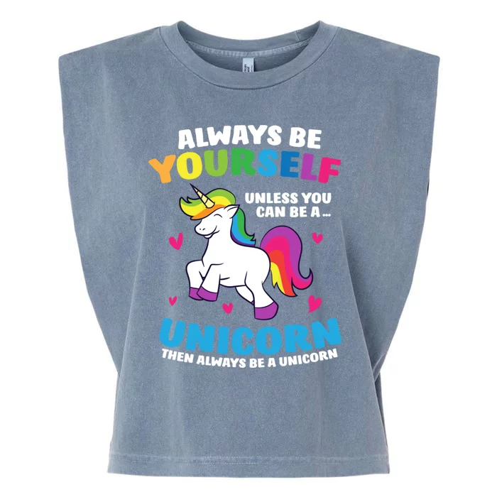 Always Be Yourself Unless You Can Be A Unicorn Garment-Dyed Women's Muscle Tee