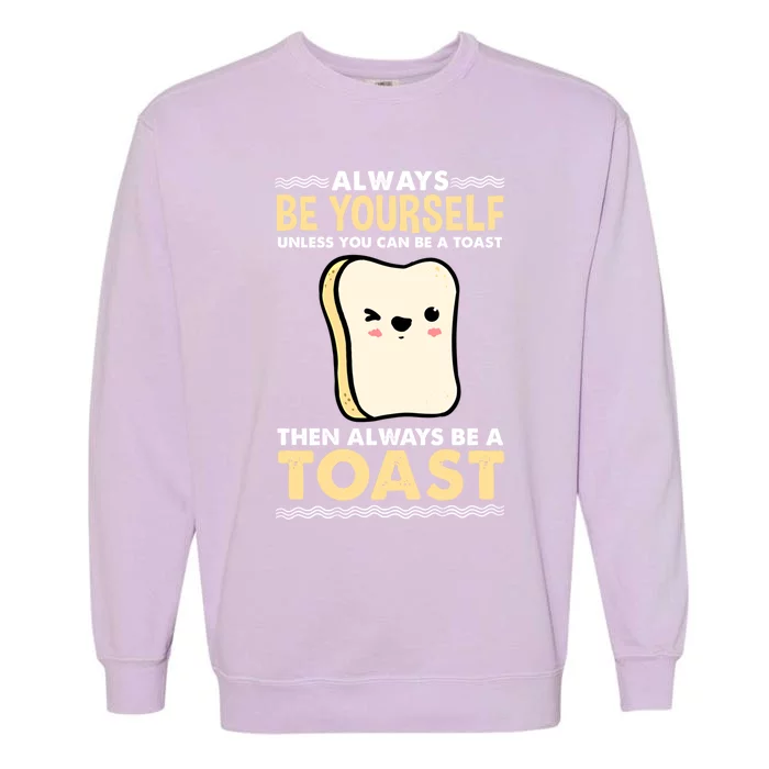 Always Be Yours Kawaii Toast Great Gift Garment-Dyed Sweatshirt