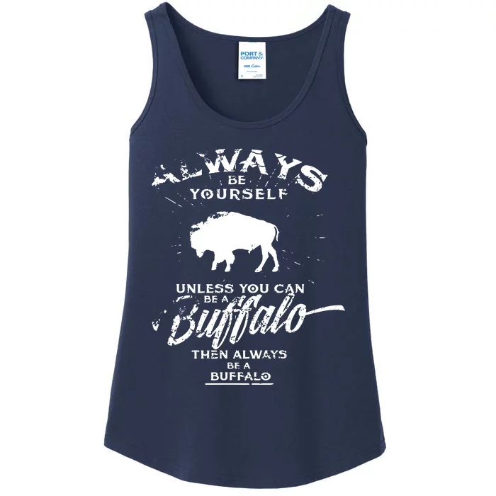 Always Be Yourself Be A Buffalo Bison Spirit Animal Ladies Essential Tank