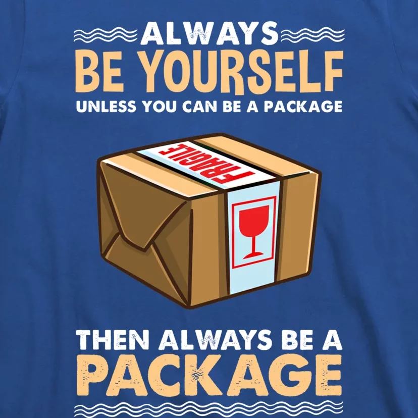 Always Be Yours Package Mail Gift T-Shirt